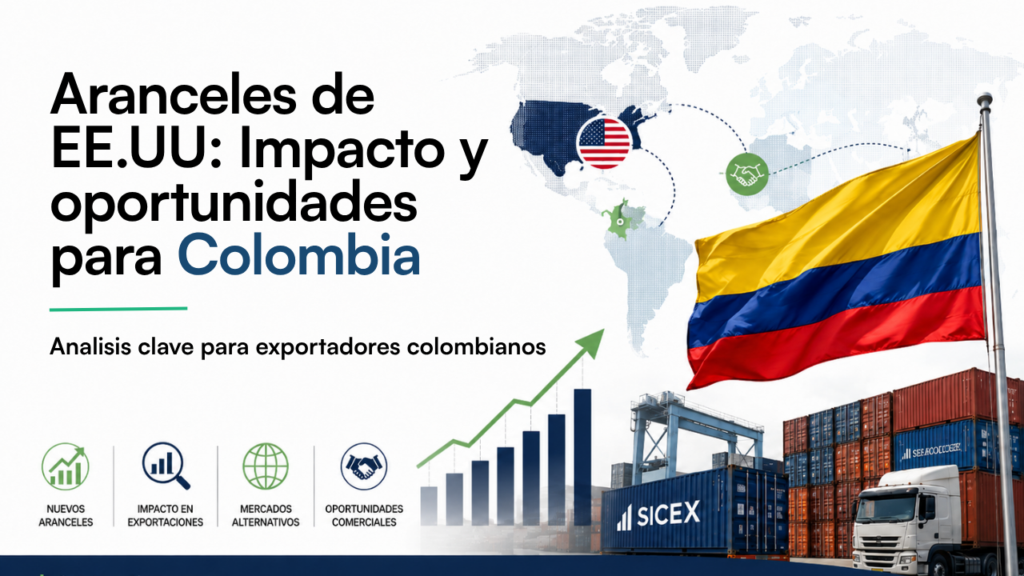 EE. UU. aumenta aranceles a Colombia: impacto y oportunidades
